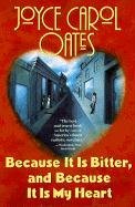 Because It Is Bitter, and Because It Is My Heart Books