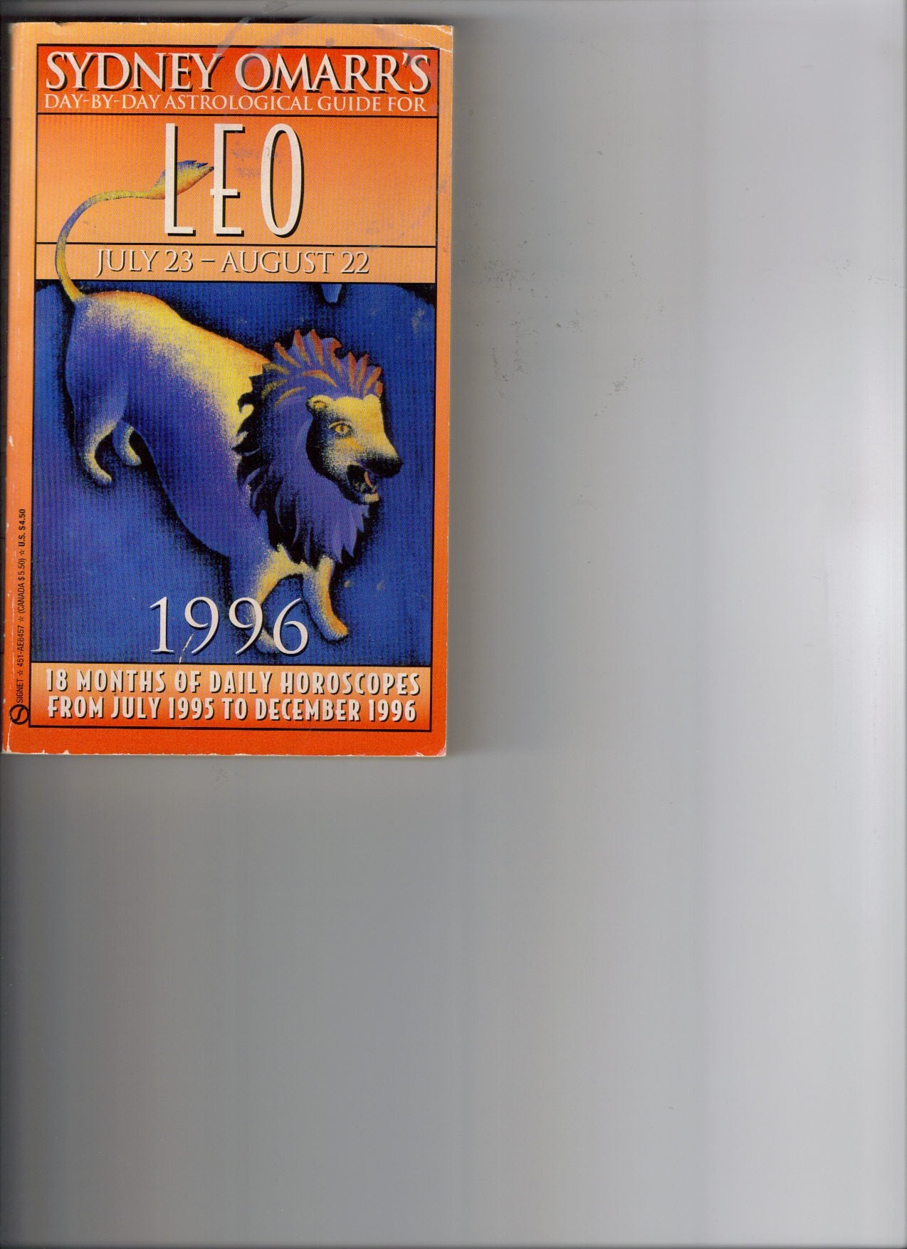 Sydney Omarr's Day-By-Day Astrological Guide for Leo July 23-August 22 1996/18 Months of Daily Horoscopes from July 1995 to December 1996 book
