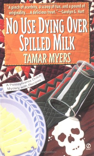 No Use Dying Over Spilled Milk (A Pennsylvania Dutch Mystery, Band 3) Contemporary literature