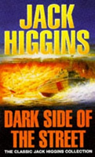 Dark Side of the Street (Classic Jack Higgins Collection) Classics