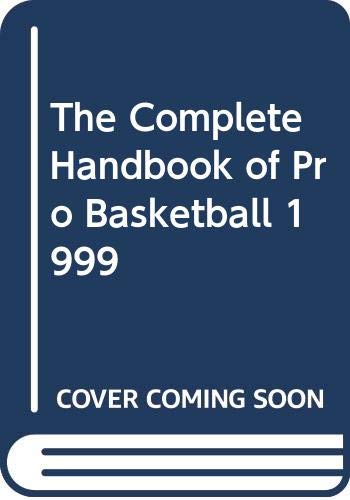 The Complete Handbook of Pro Basketball 1999 Leisure & Fun