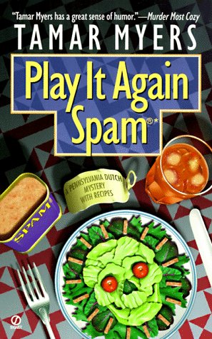Play It Again, Spam: A Pennsylvania Dutch Mystery With Recipes Detective & CSI