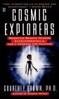 Cosmic Explorers: Scientific Remote Viewing, Extraterrestrials and a Message for Mankind: Scientifically Remote Viewing, Extraterrestrials and a Religion & Esotericism
