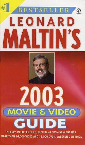 Leonard Maltin's Movie And Video Guide 2003: 19,000 Entries. More than 14,000 and 13,000 DVD & Laserdisc Listings. Film, Art & Culture