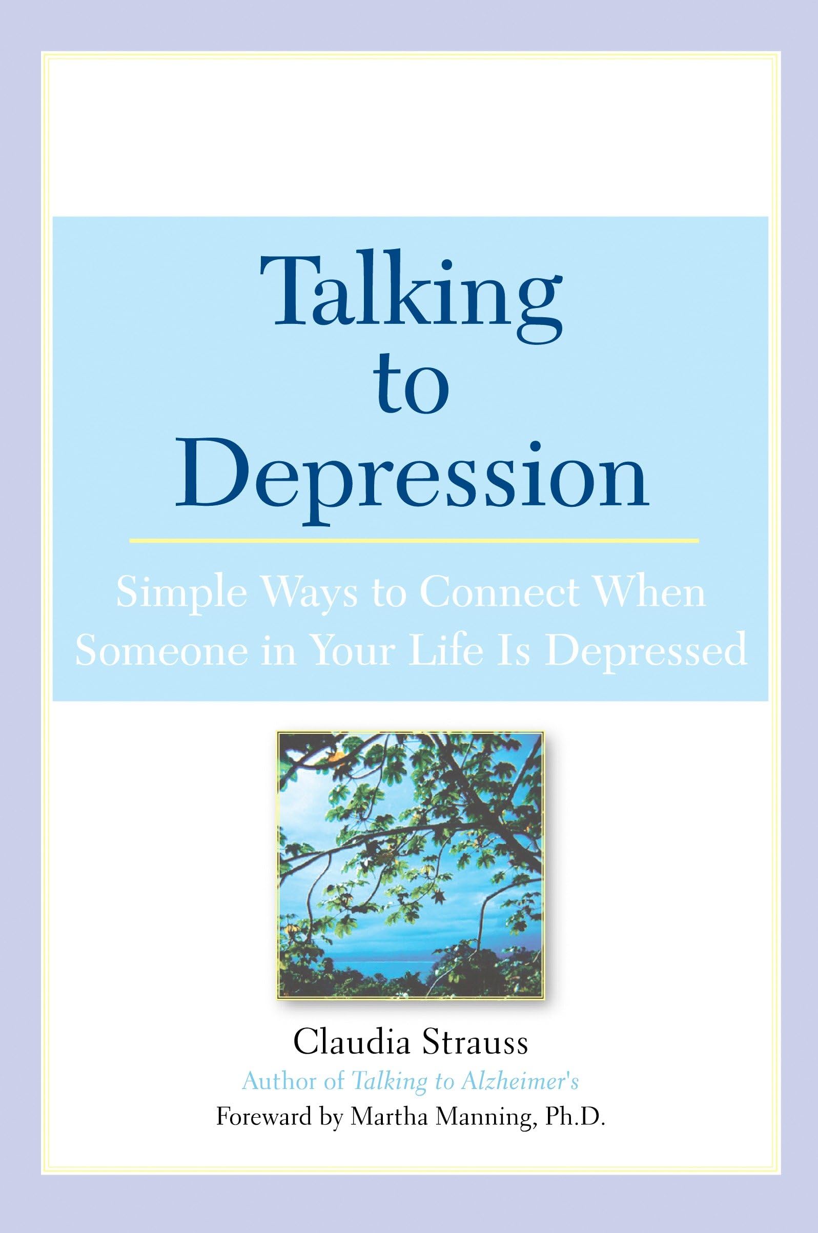 Talking to Depression: Simple Ways to Connect When Someone in Your Lifeis Depres Partnership & Love