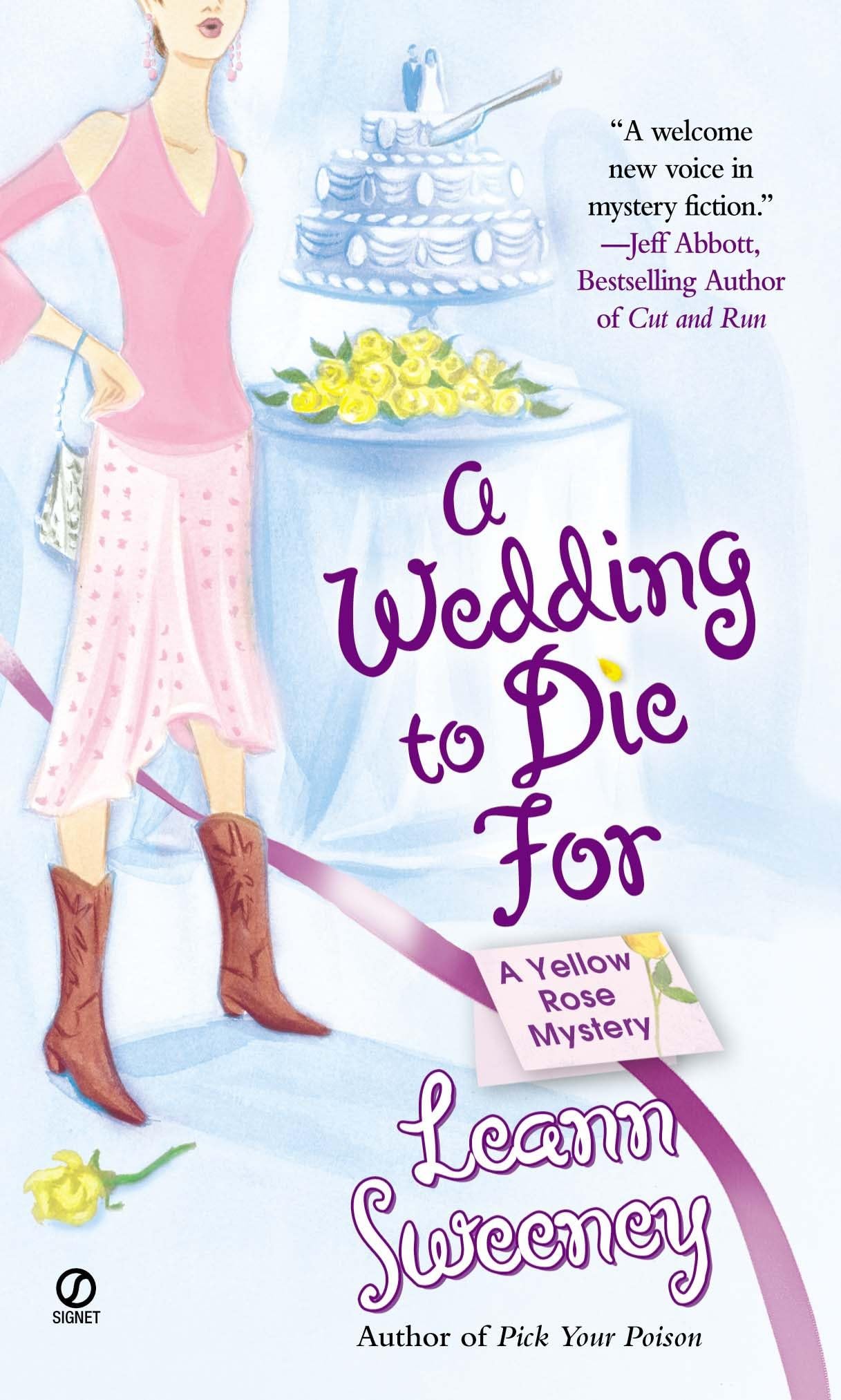 A Wedding to Die For: A Yellow Rose Mystery book