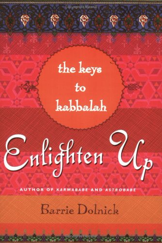 Enlighten Up: The Keys to Kabbalah book