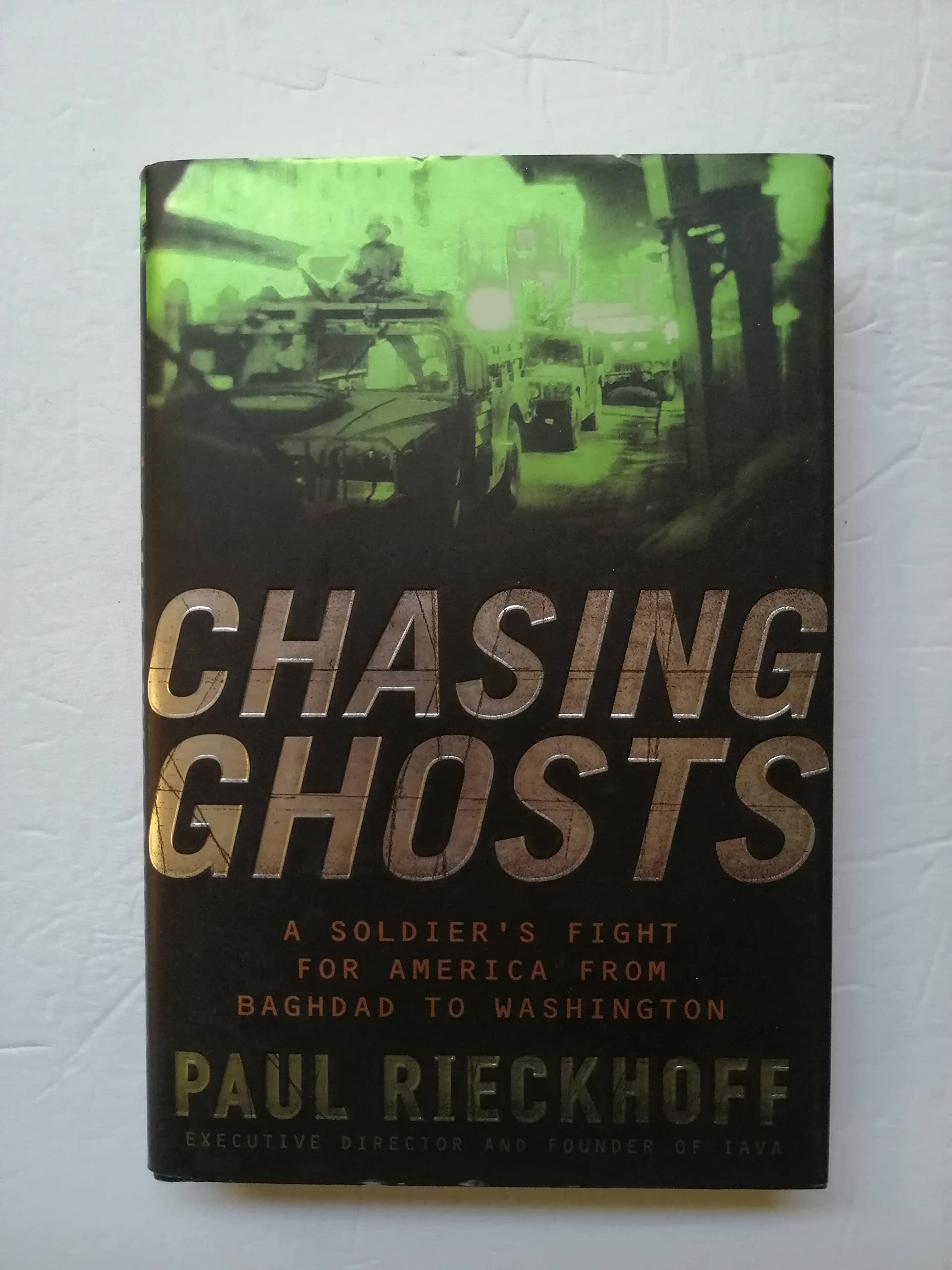Chasing Ghosts: A Soldier's Fight For America From Baghdad To Washintgon Biographies & Memoirs