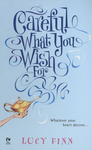 Careful What You Wish For Romantic Fantasy