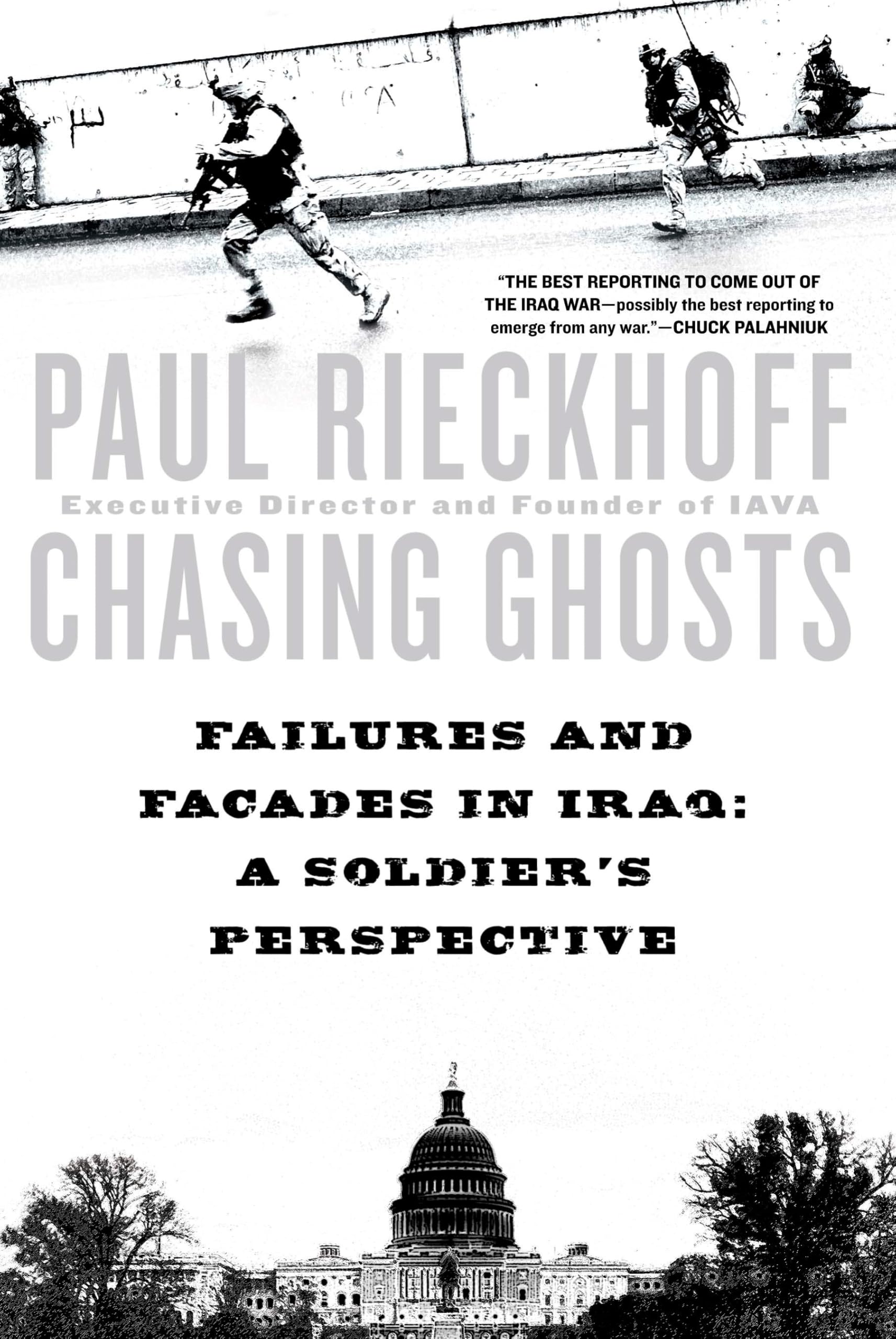 Chasing Ghosts: Failures and Facades in Iraq: A Soldier's Perspective Memories