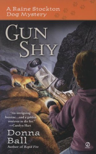 Gun Shy: A Raine Stockton Dog Mystery Detective & CSI