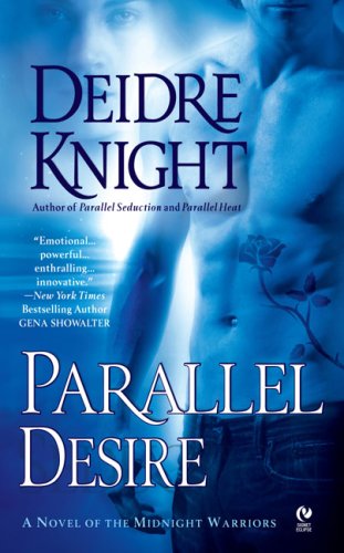 Parallel Desire: A Novel of the Midnight Warriors Contemporary Romance