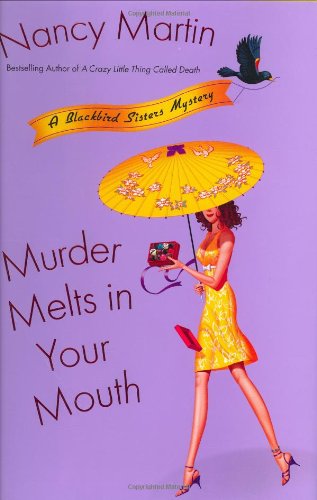 Murder Melts in Your Mouth (Blackbird Sisters Mysteries) Detective & CSI