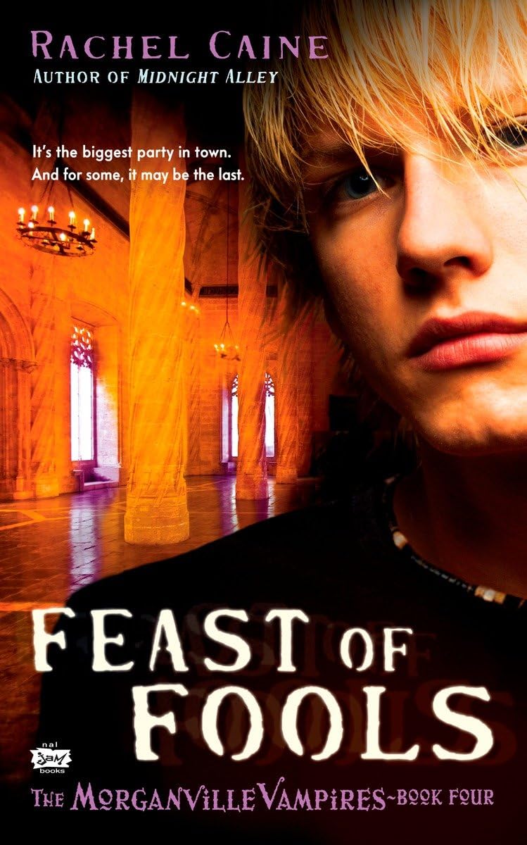 Feast of Fools: The Morganville Vampires, Book 4 Horror & Mystery