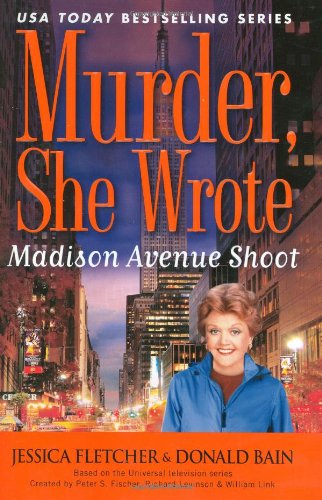 Madison Avenue Shoot: A Murder, She Wrote Mystery (Murder She Wrote, 31, Band 31) Contemporary literature