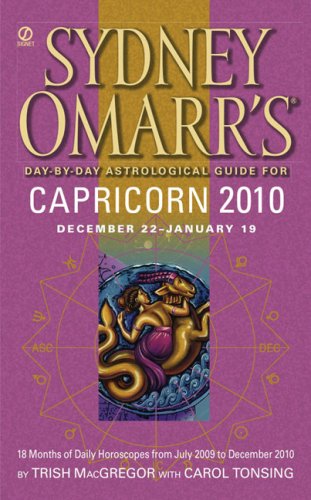 Sydney Omarr's Day-by-day Astrological Guide for Capricorn 2010: December 22 - January 19 Religion & Esotericism