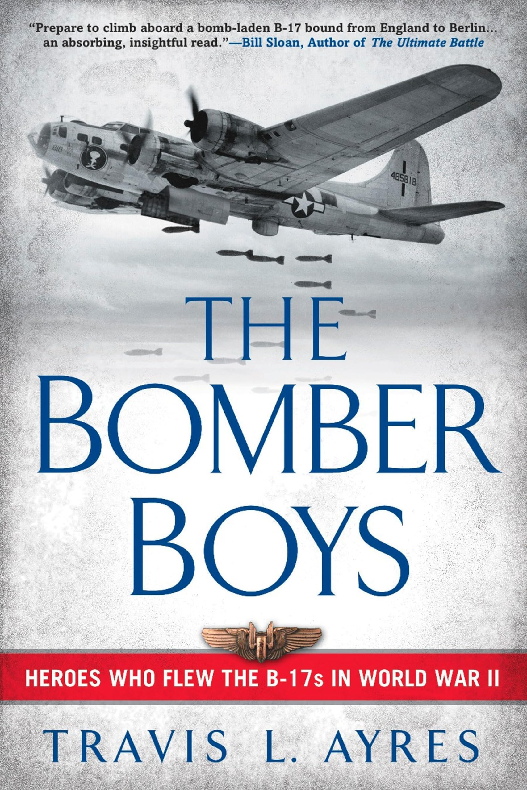 The Bomber Boys: Heroes Who Flew the B-17s in World War II book