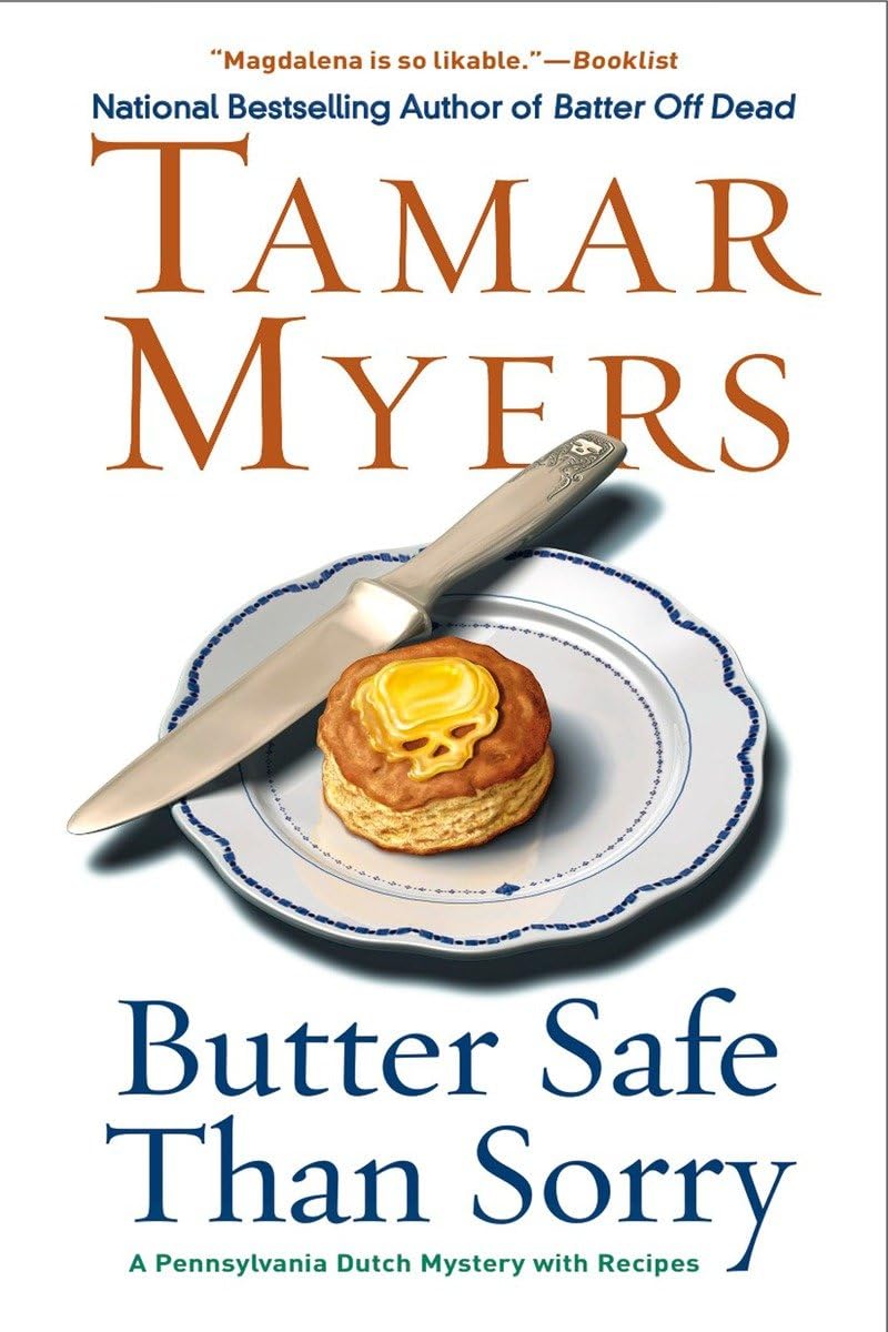 Butter Safe Than Sorry: A Pennsylvania Dutch Mystery Cosy Mystery & Humour