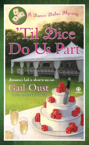 Til Dice Do Us Part (A Bunco Babes Mystery) Detective & CSI