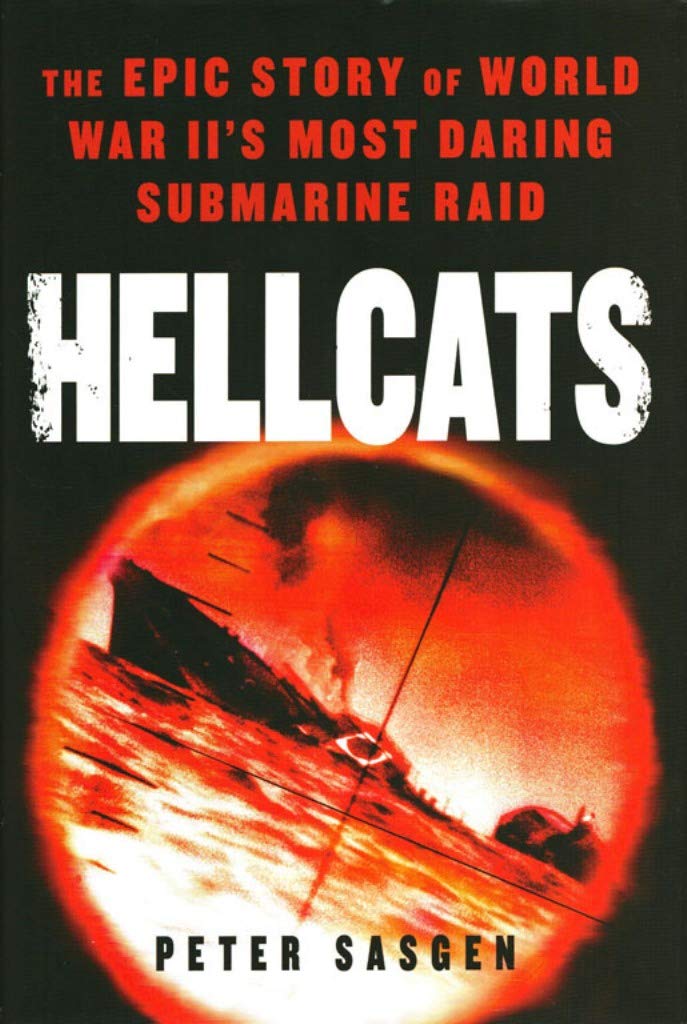 Hellcats: The Epic Story of World War II's Most Daring Submarine Raid Politics & History