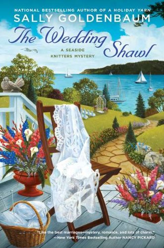 The Wedding Shawl: A Seaside Knitters Mystery (Seaside Knitters Mysteries, Band 5) Detective & CSI