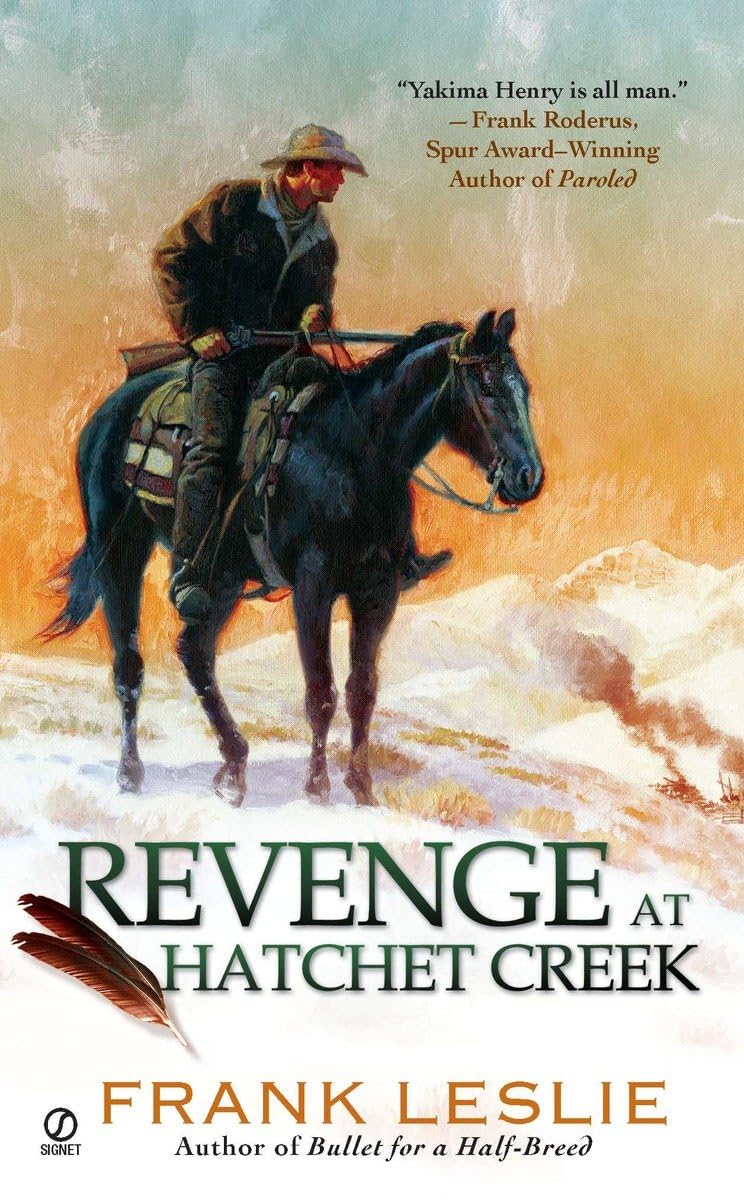 Revenge at Hatchet Creek (A Yakima Henry Novel) Contemporary literature