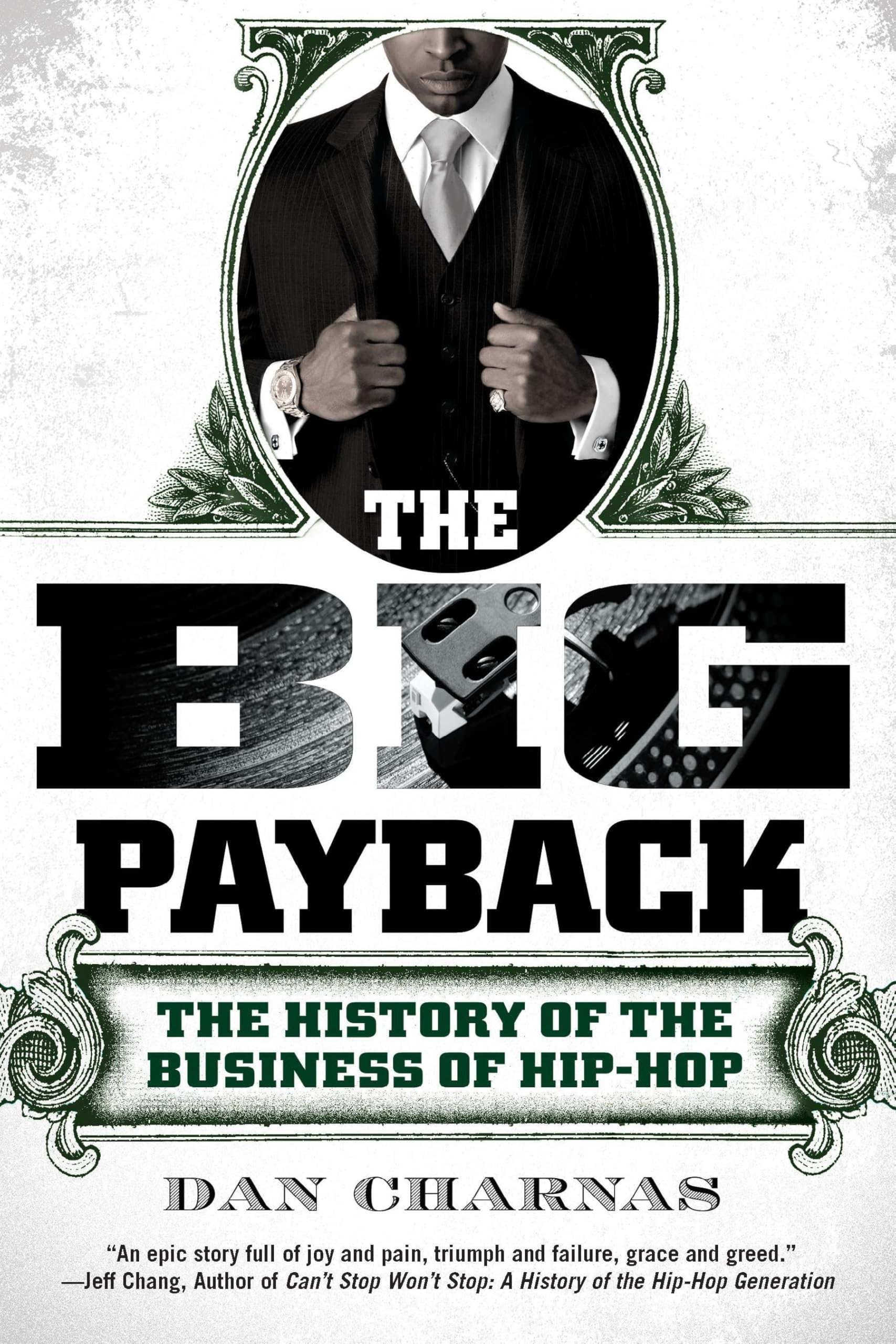 The Big Payback: The History of the Business of Hip-Hop Media & Communication