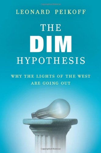 The Dim Hypothesis: Why the Lights of the West Are Going Out Philosophy