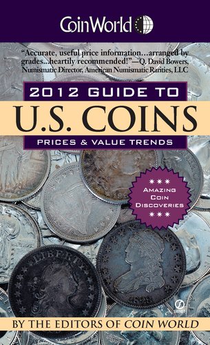 Coin World Guide to U.S. Coins, Prices & Value Trends 2012 Hobbies & Crafts