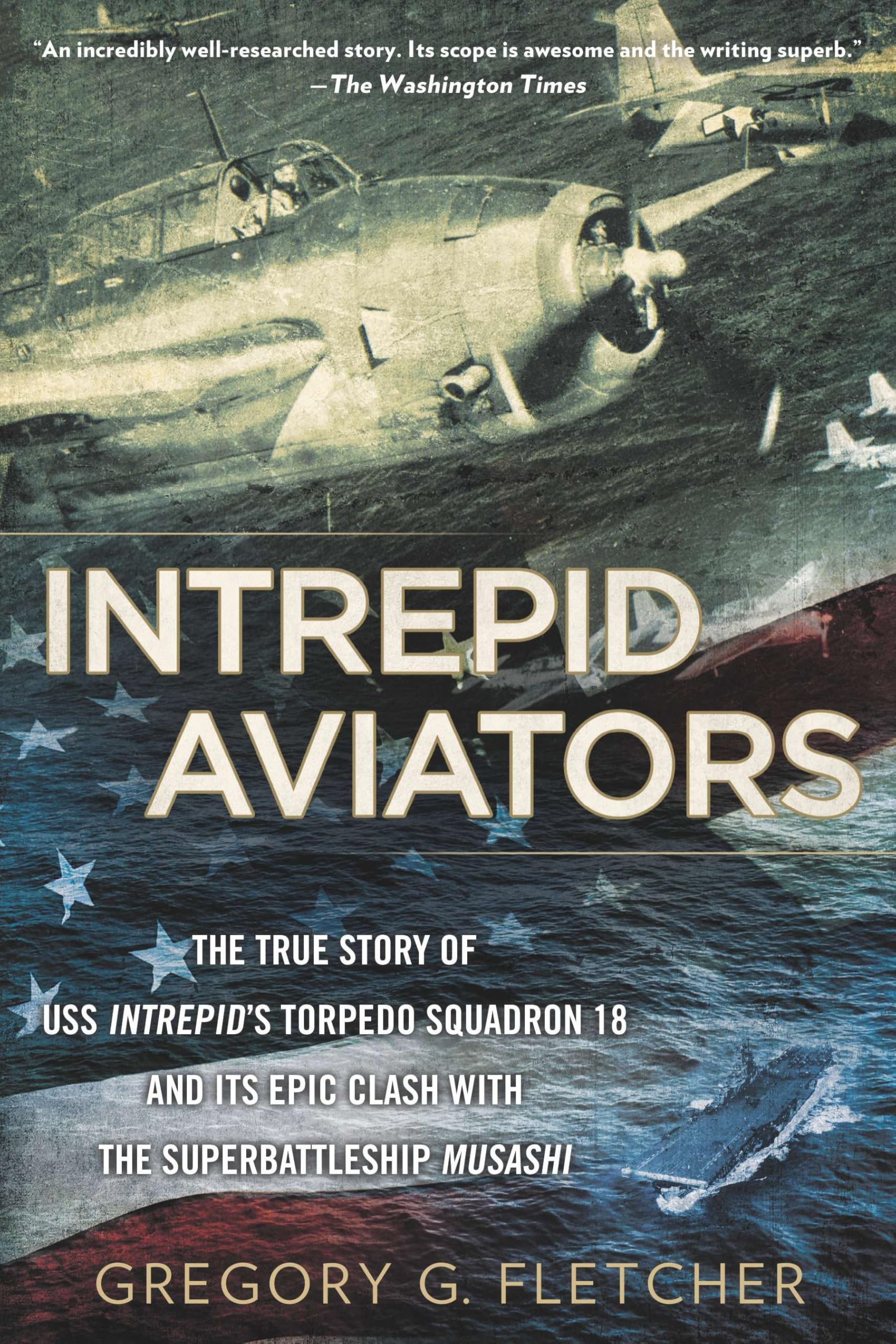 Intrepid Aviators: The American Flyers Who Sank Japan's Greatest Battleship book