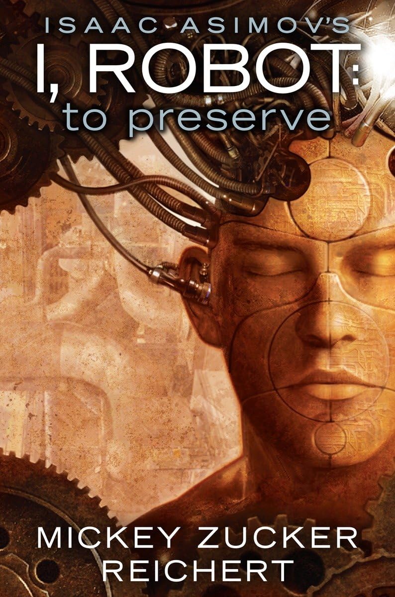 Isaac Asimov's I, Robot: To Preserve book