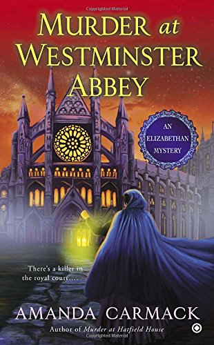 Murder at Westminster Abbey (Elizabethan Mystery, Band 2) Historical Fiction
