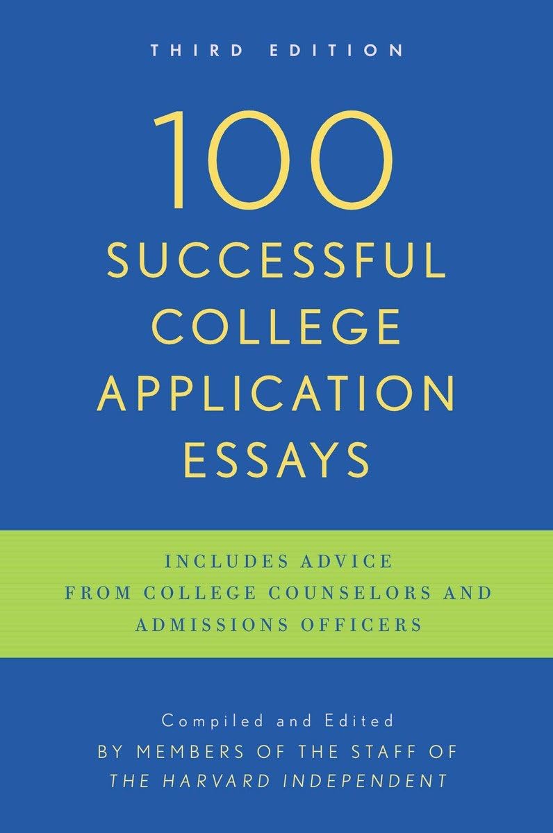 100 Successful College Application Essays: Third Edition Social Sciences