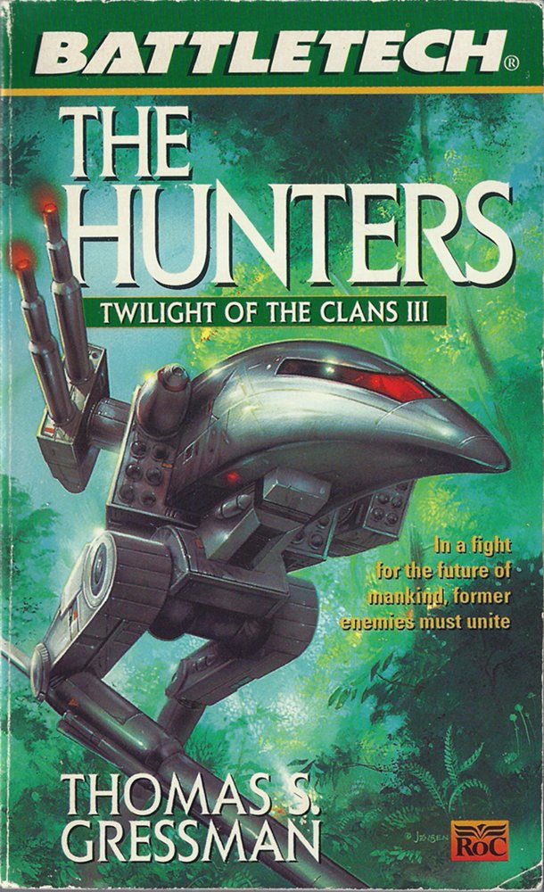 The Hunters: Twilight of the Clans Iii (Battletech, Band 35) Fantasy & Sci-Fi