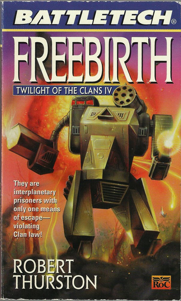 Freebirth: Twlight of the Clans Iv (Battletech, Band 36) Fantasy & Sci-Fi