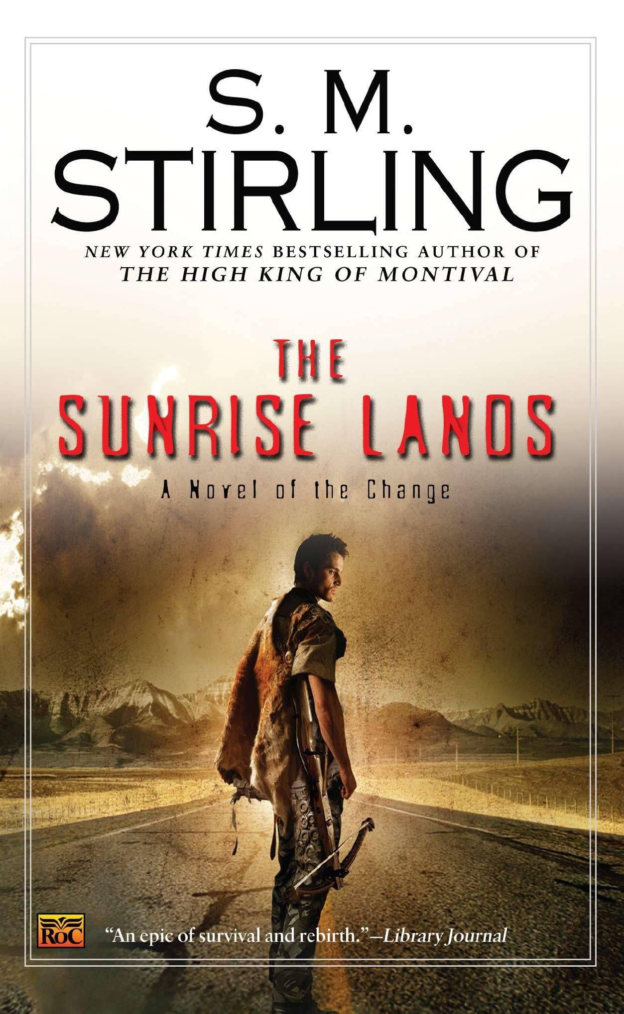 The Sunrise Lands (A Novel of the Change, Band 4) Historical Fiction