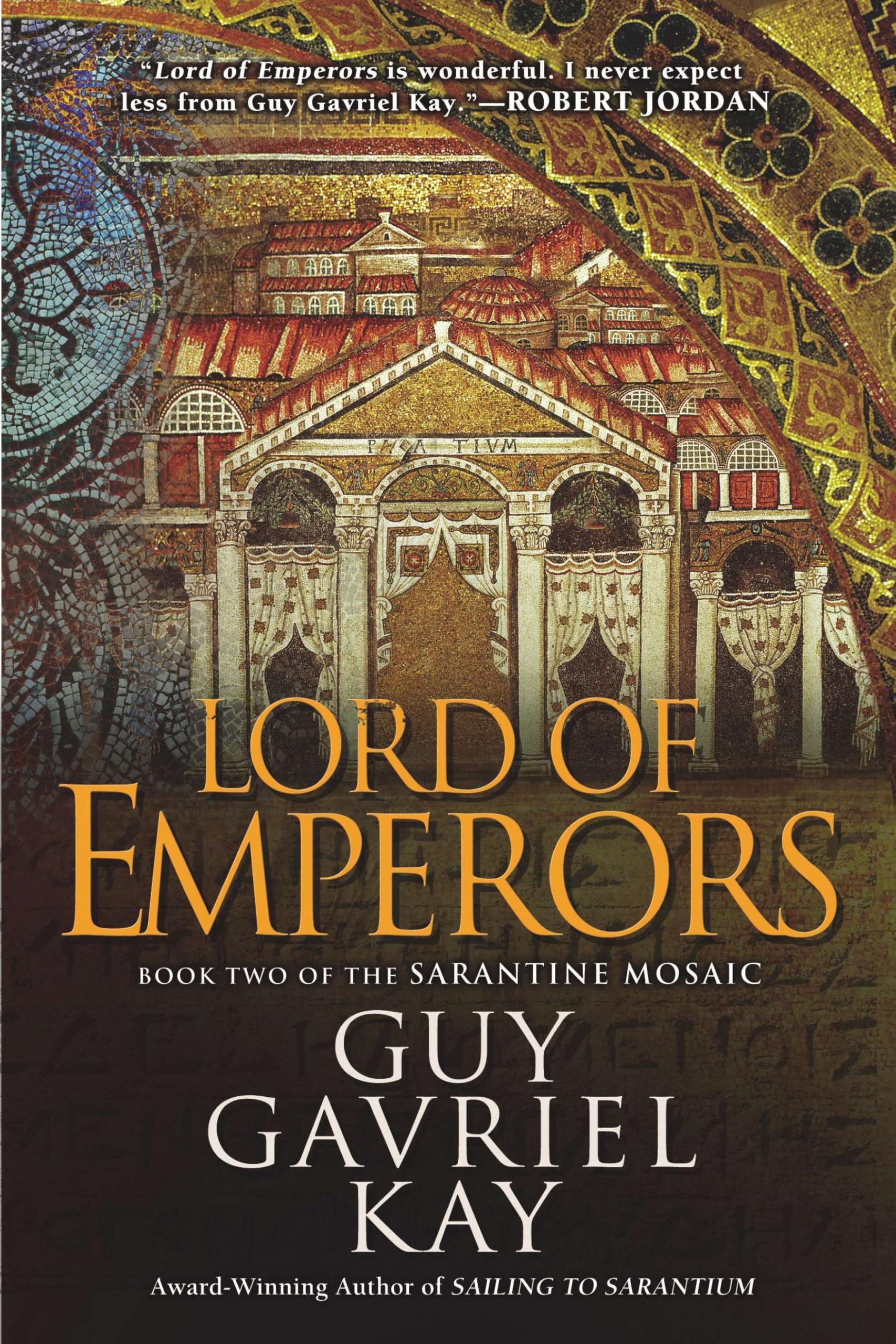 Lord of Emperors (Sarantine Mosaic, Band 2) Historical Fiction
