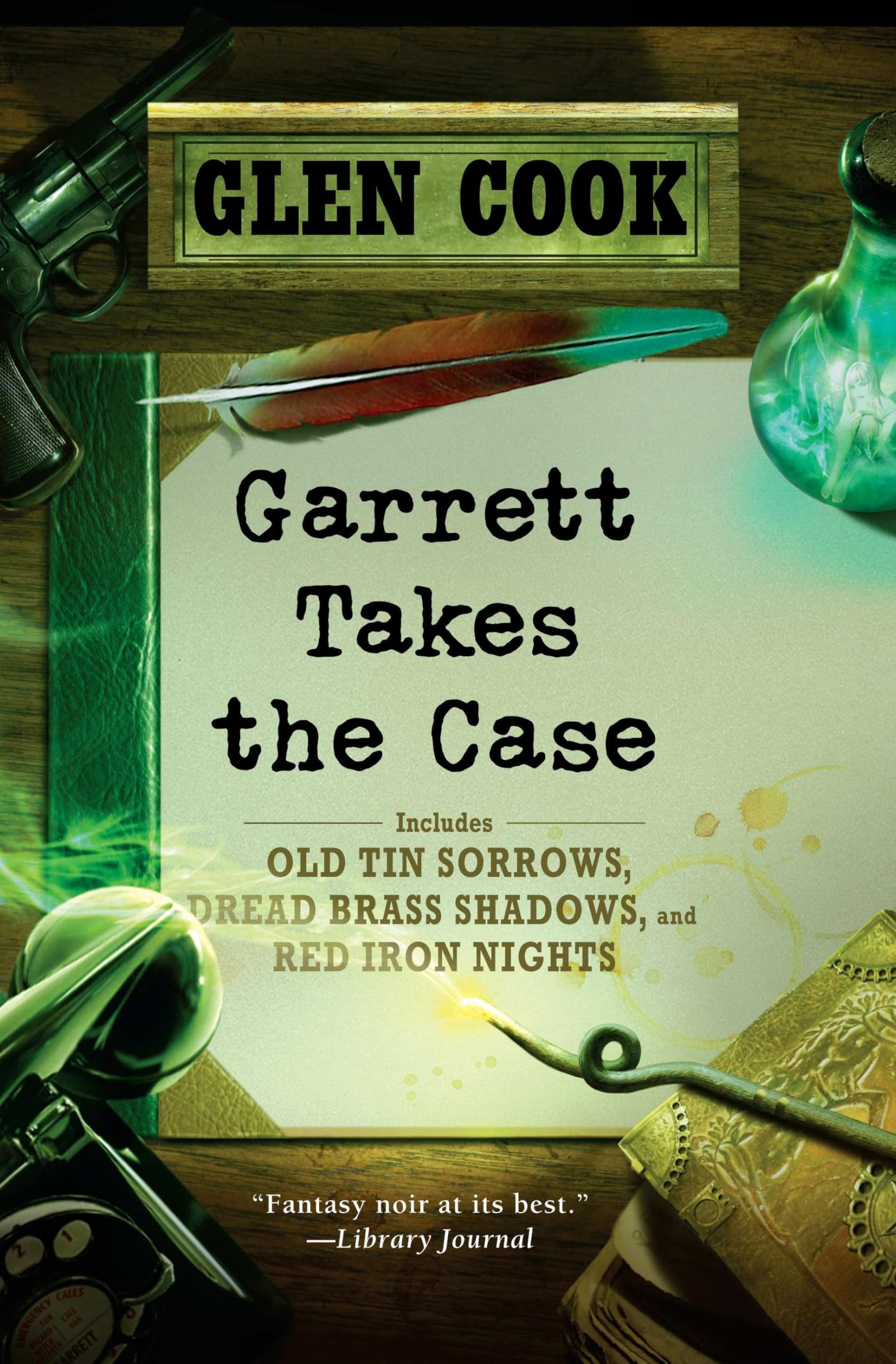 Garrett Takes the Case: Old Tin Sorrows/ Dread Brass Shadows/ Red Iron Nights (Garrett, P.I.) Contemporary literature