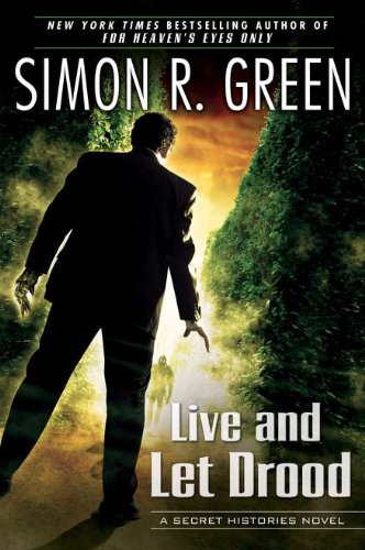 Live and Let Drood (Secret Histories, 6, Band 6) Fantasy & Sci-Fi