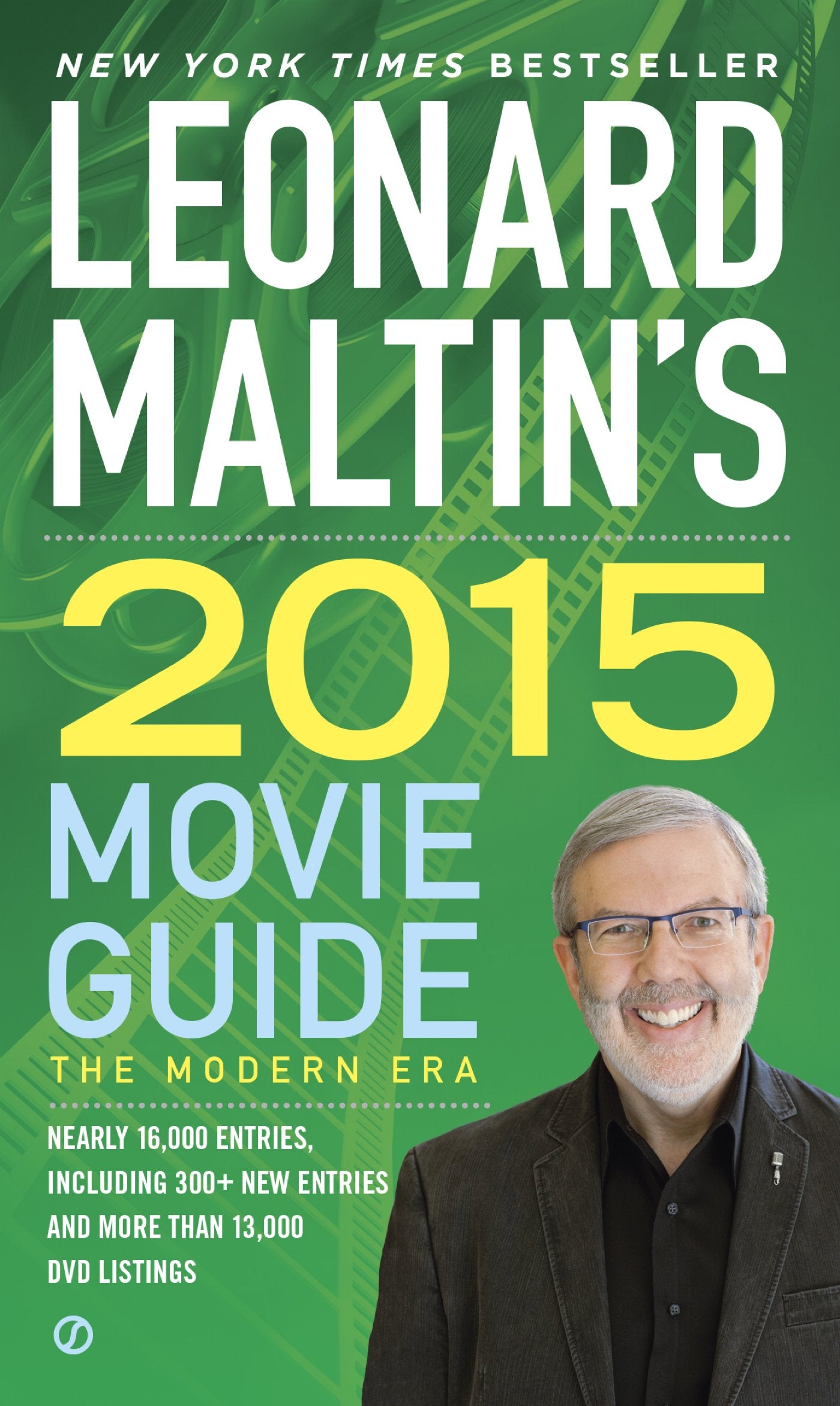 Leonard Maltin's Movie Guide 2015: The Modern Era Film, Art & Culture