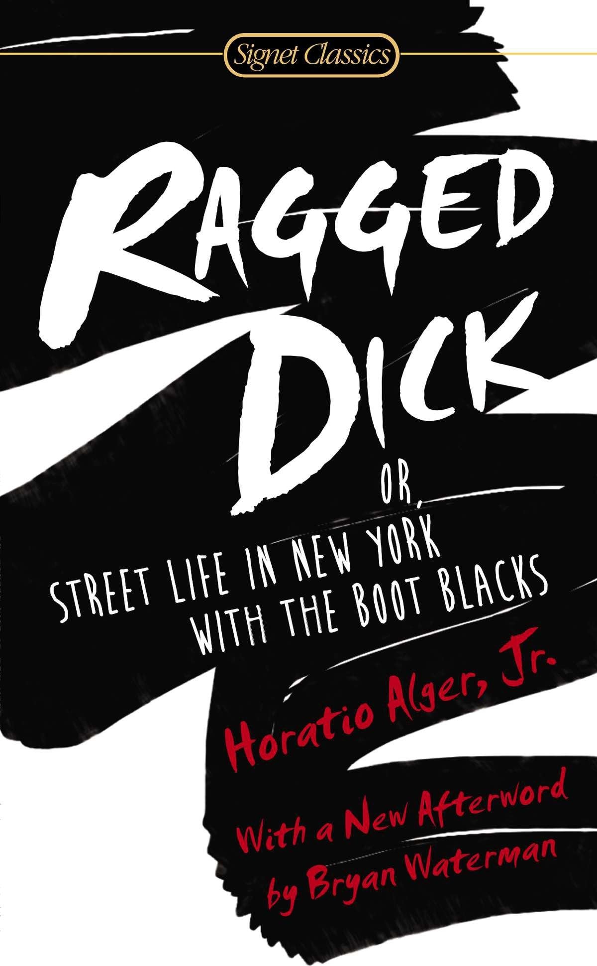 Ragged Dick: Or, Street Life in New York with the Boot Blacks Contemporary literature