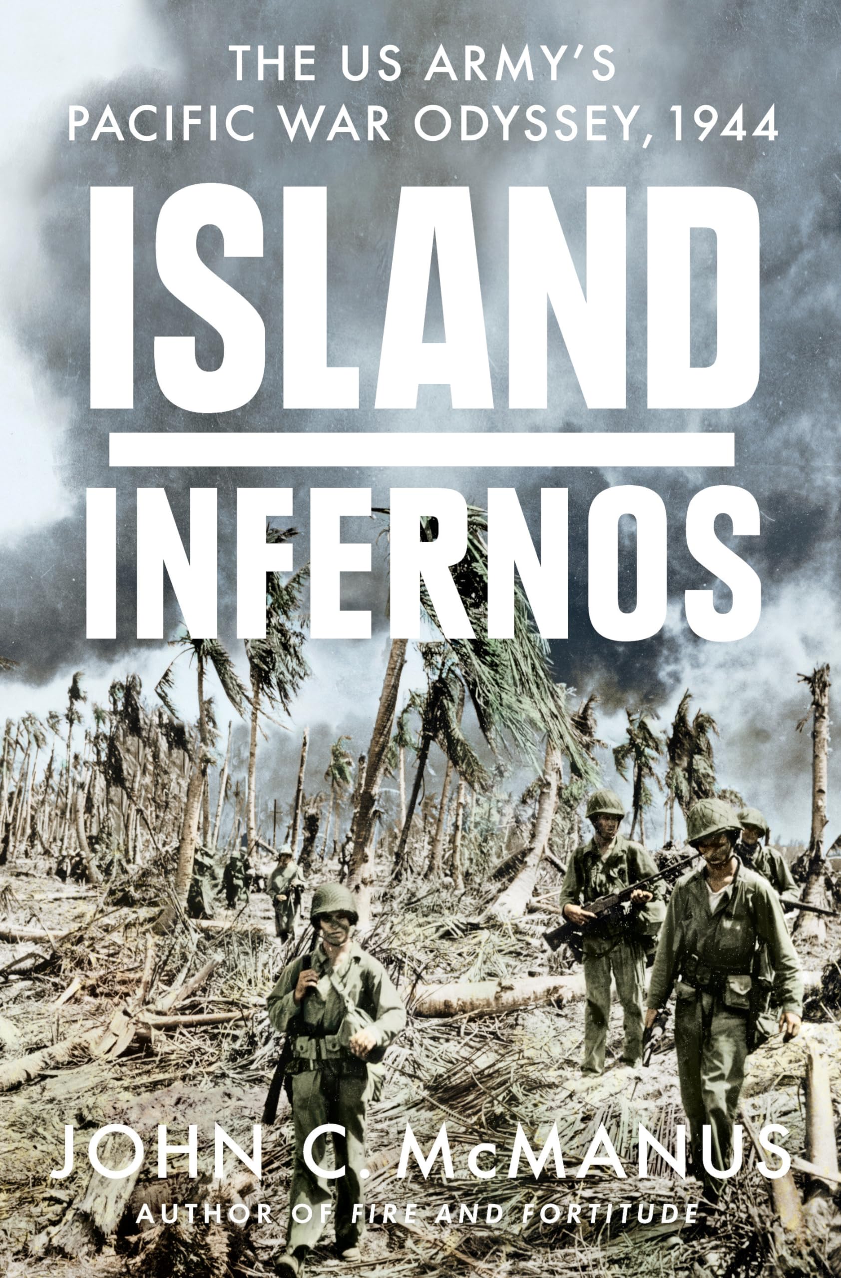 Island Infernos: The US Army's Pacific War Odyssey, 1944 Memories