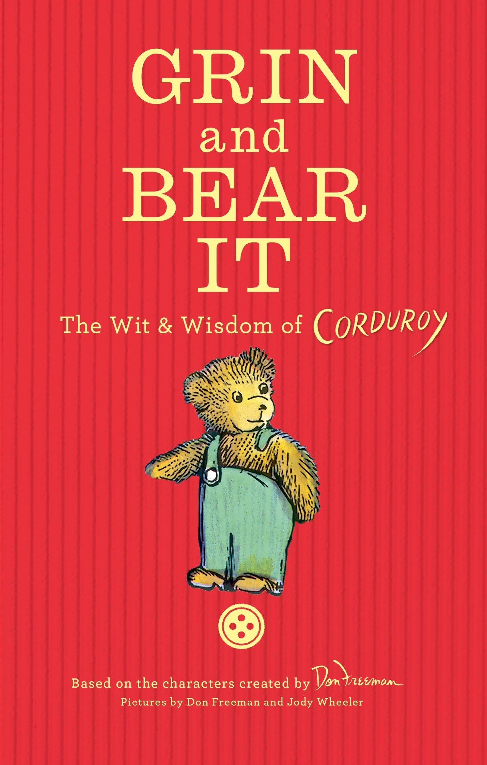 Grin and Bear It: The Wit & Wisdom of Corduroy Non-fiction