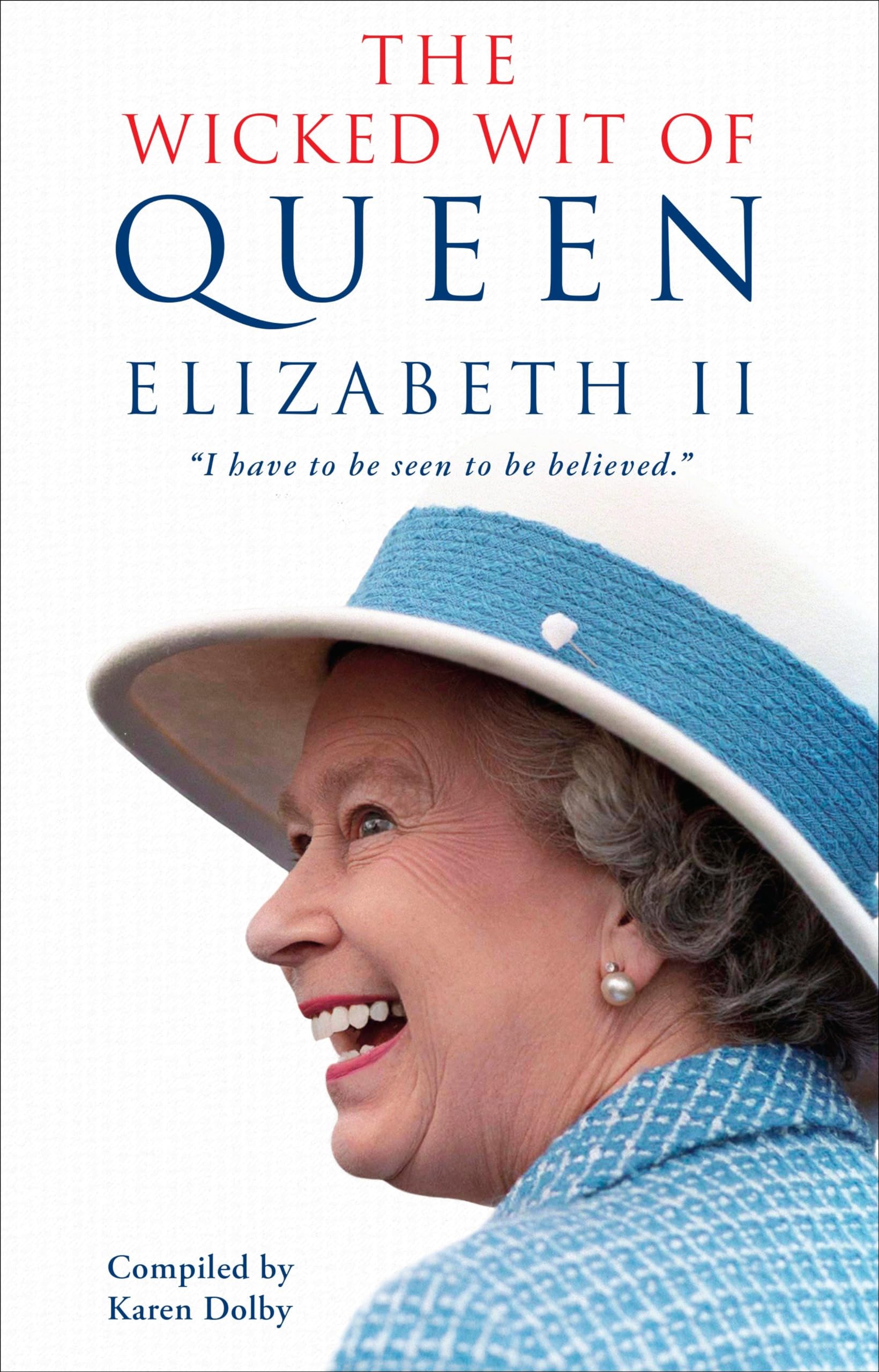 The Wicked Wit of Queen Elizabeth II Books