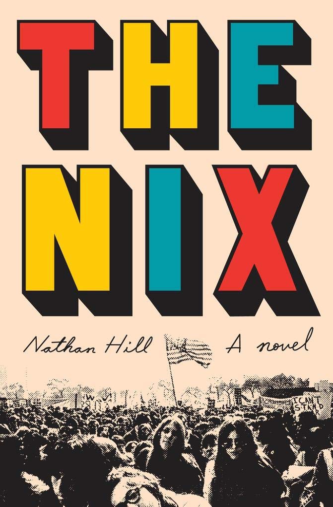The Nix: A novel: A novel. Winner of the Art Seidenbaum Award 2017 Humour & Satire