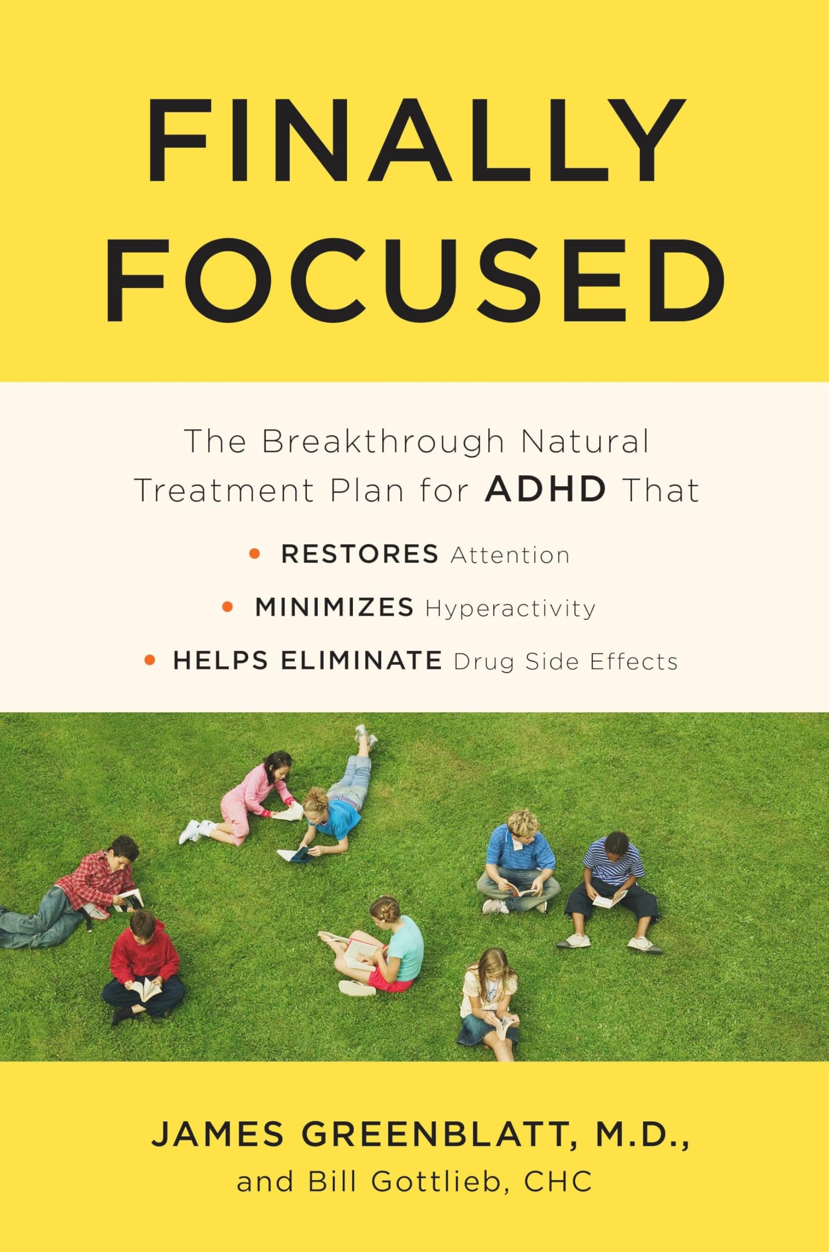 Finally Focused: The Breakthrough Natural Treatment Plan for ADHD That Restores Attention, Minimizes Hyperactivity, and Helps Eliminate Drug Side Effects Medicine