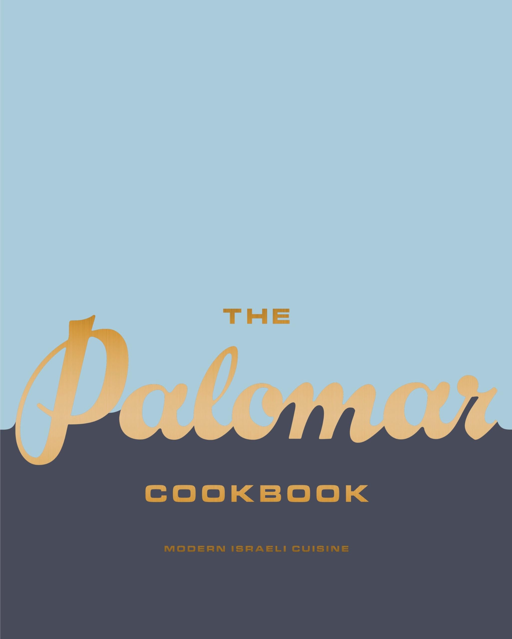 The Palomar Cookbook: Modern Israeli Cuisine Cooking & Enjoying