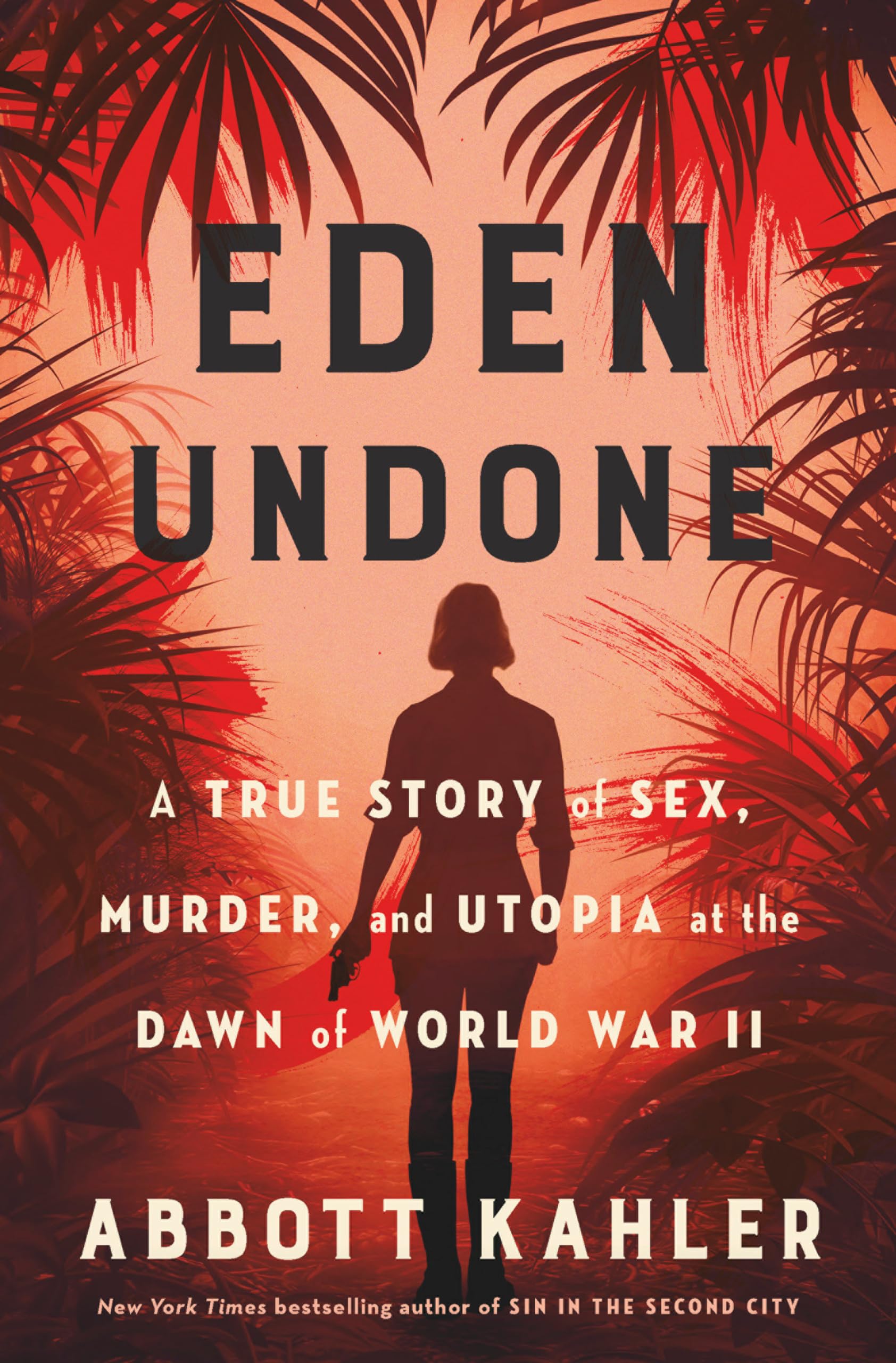Eden Undone: A True Story of Sex, Murder, and Utopia at the Dawn of World War II Memories