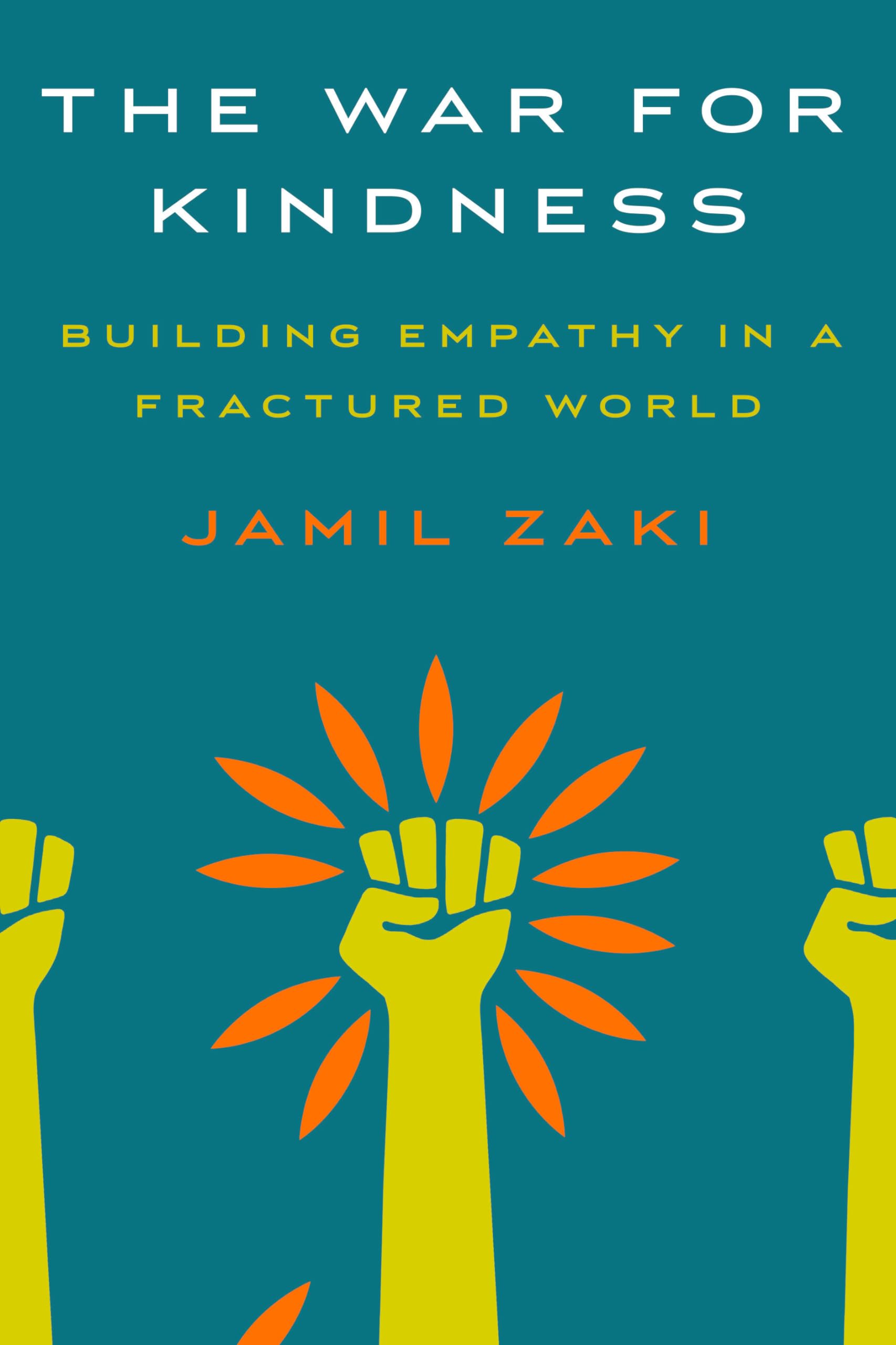The War for Kindness: Building Empathy in a Fractured World Social Sciences