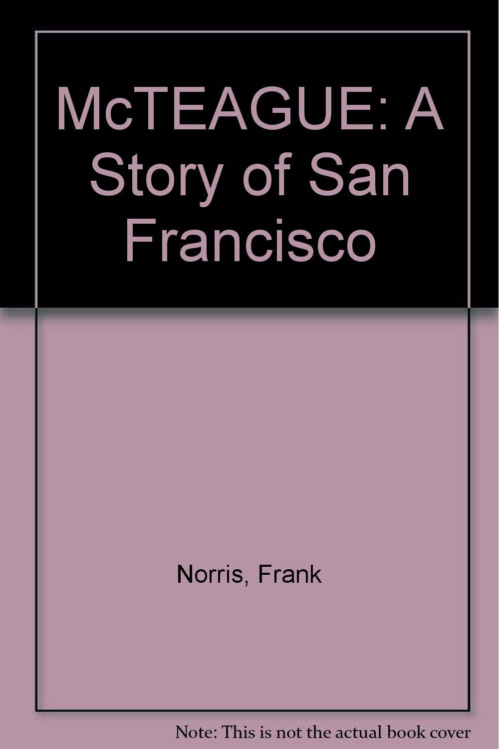McTEAGUE: A Story of San Francisco Contemporary literature
